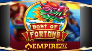 Chinh Phục Boat of Fortune Empire777 – Trò Chơi Slot Đầy Kịch Tính